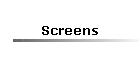 Screens